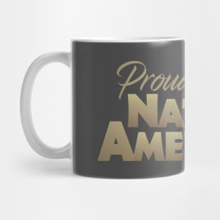 Proud to be a Native American Mug